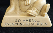 Load image into Gallery viewer, 1970 Russ & Wallace Berrie “Go Ahead…Everyone Else Does” Figurine Unbreakable